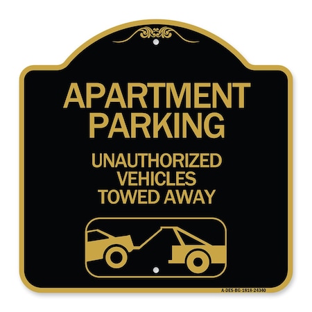 Signmission Apartment Parking Unauthorized Vehicles Towed Away With Car Tow Graphic, A-DES-BG-1818-24340 A-DES-BG-1818-24340